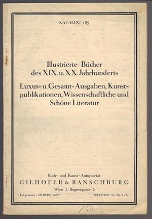 Bild des Verkufers fr Illustrierte Bcher des XIX. u. XX. Jahrh. Luxus-u. Gesamt-Ausgaben, Kunstpublikationen, Wissenschaftliche u. Schne Literatur. Wien, Gilhofer & Rauschbung. Katalog 185 zum Verkauf von Antikvariat Valentinska