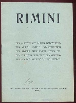 Rimini. Der Aufenthalt in den Badevororten, Villen, Hotels und Pensionen der Riviera. Auskuenfte ...