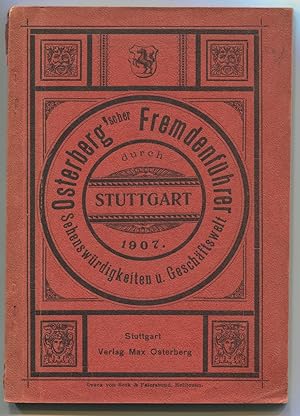 Seller image for Stuttgart und Cannstatt. Mit einem Stadtplan, Karte der Umgebung und zahlreichen Abbildungen. 15. durchgesehene und verbesserte Auflage [= Osterberg'scher Fremdenfhrer - Sehenswrdigkeiten u. Geschftswelt] for sale by Antikvariat Valentinska