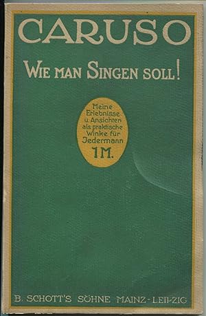 Wie man singen soll! Praktische Winke. Ins Deutsche übertragen von August Spanuth