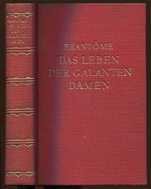 Bild des Verkufers fr Das Leben der galanten Damen [= Klassiker der Erotischen Literatur; 6] zum Verkauf von Antikvariat Valentinska