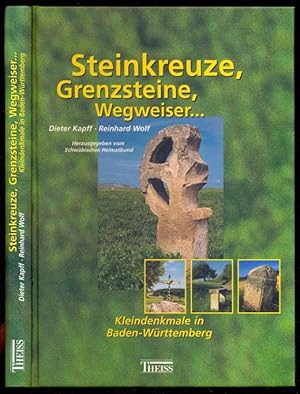 Seller image for Steinkreuze, Grenzsteine, Wegweiser . Kleindenkmale in Baden-Wrttemberg for sale by Antikvariat Valentinska