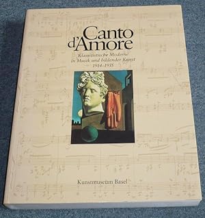 Imagen del vendedor de Canto d'Amore. Klassizistische Moderne in Musik und bildender Kunst 1914-1935 a la venta por Antikvariat Valentinska