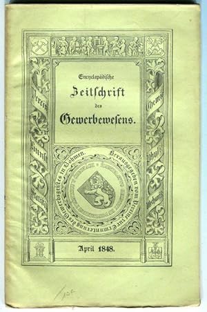 Encyclopedische Zeitschrift des Gewerbewesens. April 1848