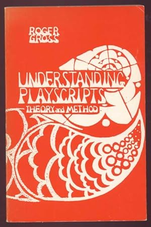 Understanding Playscripts. Theory and Method