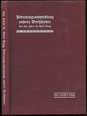 Imagen del vendedor de Bedeutungsentwicklung unseres Wortschatzes. Ein Blick in das Seelenleben der Wrter. Dritte, vermehrte Auflage a la venta por Antikvariat Valentinska