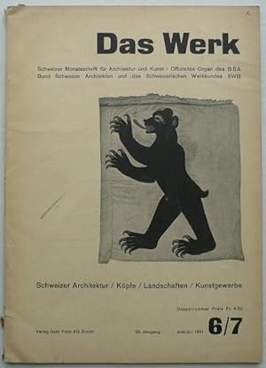 Das Werk. Schweizer Monatsschrift für Architektur und Kunst . 28. Jahrgang Juni/Juli 1941, 6/7. S...