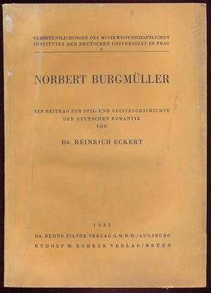 Norbert Burgmüller. Ein Beitrag zur Stil- und Geistegeschichte der deutschen Romantik. Veröffentl...