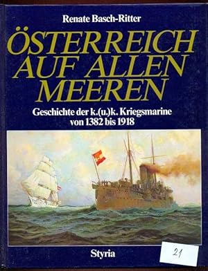 Image du vendeur pour sterreich auf allen Meeren. Geschichte der k. (u.) k. Kriegsmarine von 1382 bis 1918. Mit 167 Abbildungen, davon 14 in Farbe mis en vente par Antikvariat Valentinska