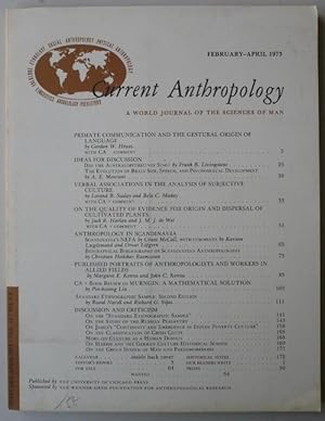 Current Anthropology. A Worl Journal of the Sciences of Man. February-April 1973