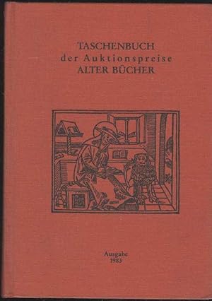 Taschenbuch der Auktionspreise alter Bücher. Eine systematische Zusammenstellung der Ergebnisse a...