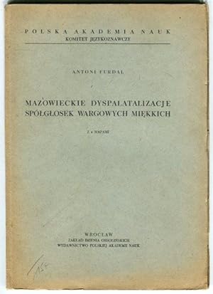 Seller image for Mazowieckie dyspalatalizacje spolglosek wargowych miekkich. Z 4 mapami. Polska akademia nauk for sale by Antikvariat Valentinska