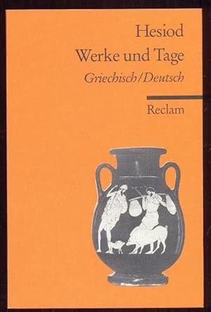 Hesiod Werke und Tage. Griechisch / Deutsch [= Universal-Bibliothek; Nr. 9445]