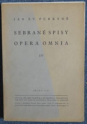 Joh. Ev. Purkyne Opera Omnia, Tomus IV. / Sebrane spisy, sv. IV