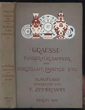 Seller image for Fhrer fr Sammler von Porzellan und Fayance, Steinzeug, Steingut usw . Fnfzehnte Auflage for sale by Antikvariat Valentinska