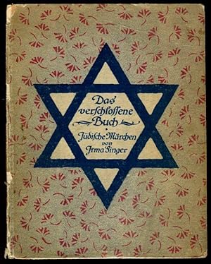 Das verschlossene Buch. Jüdische Märchen. Mit Nachwort von Max Brod und vier Textbildern von Agat...