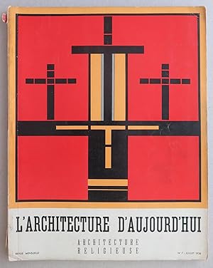 L'Architecture d'Aujourd'hui, 9e Année, No. 7, Juillet 1938, Revue mensuelle = Architecture relig...