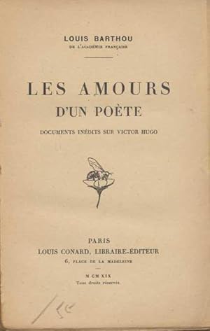 Image du vendeur pour Les amours d'un poete. Documents inedits sur Victor Hugo mis en vente par Antikvariat Valentinska