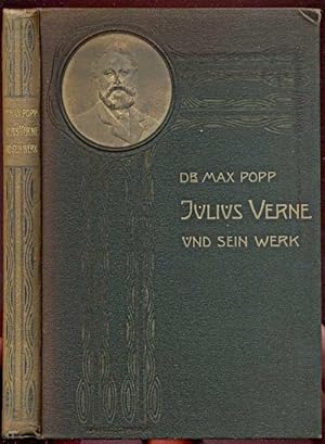 Julius Verne und sein Werk. Des großen Romantikers Leben, Werke und Nachfolger. Mit 23 Abbildungen