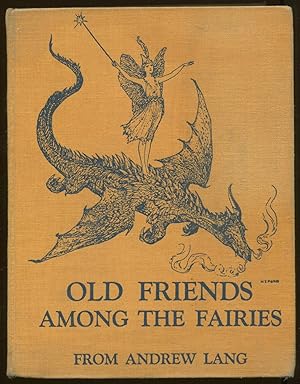 Old Friends Among the Fairies: Puss in Boots and other stories. Chosen from the fairy books edite...