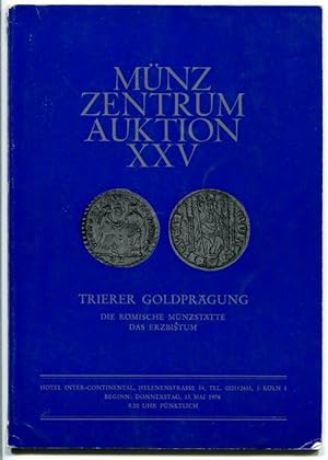 Trier Goldprägung. Die römische Münzstätte. Das Erzbistum. 225. Auktion. Münz Zentrum