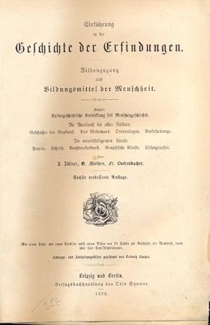 Seller image for Einfhrung in die Geschichte der Erfindungen. Bildungsgang und Bildungsmittel der Menschheit. Sechste verbesserte Auflage. Das neue Buch der Erfindungen. Gewerbe und Industrien - erster Band for sale by Antikvariat Valentinska