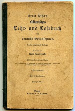 Ernst Riha's Böhmisches Lehr- und Lesebuch für deutsche Volksschulen. 2. umgearb. Aufl.