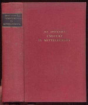 Umsturz in Mitteleuropa. Der Zusammenbruch Österreich-Ungarns und die Geburt der kleinen Etente