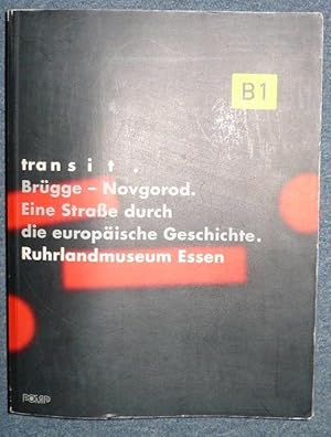 Bild des Verkufers fr Transit Brgge - Novgorod. Eine Strae durch die europische Geschichte. Katalog zum Verkauf von Antikvariat Valentinska