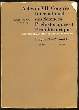 Actes du VIIe Congrès International des Sciences Préhistoriques et Protohistoriques 1. Prague, 21...