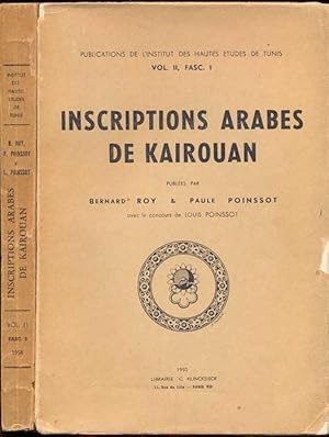 Inscriptions Arabes de Kairouan; Vol. II, Fasc. I & II. Publications de l'Institut des Hautes Etu...
