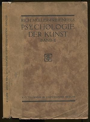 Psychologie der Kunst. Band II: Psychologie des Kunstschaffens und der ästhetischen Wertung. Zwei...