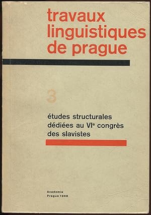 Études structurales dédiées au VIe Congrès des slavistes [= Travaux linguistiques de Prague; 3]