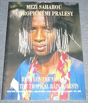 Imagen del vendedor de Between the Sahara and the Tropical Rain Forests. People of the Mandara Mountains + CD = Mezi Saharou a tropickymi pralesy. Lide z pohori Mandara + CD a la venta por Antikvariat Valentinska