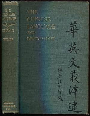 The Chinese language and how to learn it: A manual for beginners. Third edition