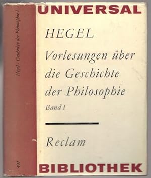 Hegel. Vorlesungen über die Geschichte der Philosophie. Band I