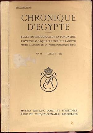 Chronique d'Egypte. Bulletin periodique de la fondation egyptologique reine Elisabeth. No 18 - Ju...