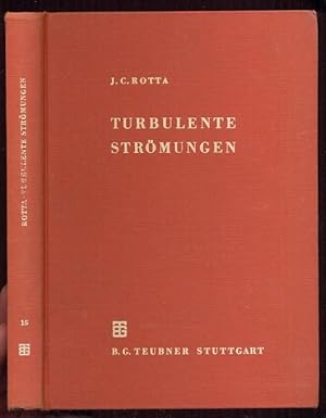 Turbulente Strömungen. Eine Einfüihrung in die Theorie und ihre Anwendung. Leitfäden der angewand...