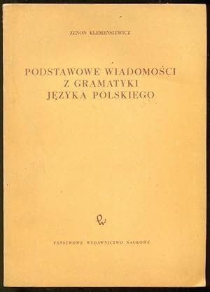 Imagen del vendedor de Podstatowe wiadomosci z gramatyki jezyka Polskiego. 3. Auflage a la venta por Antikvariat Valentinska
