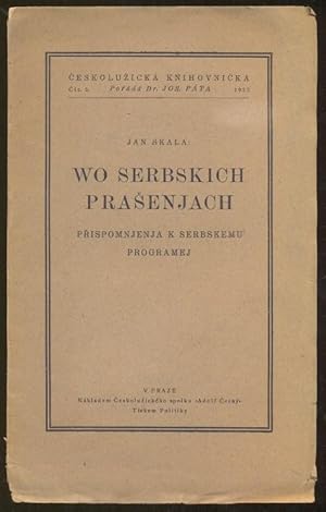 Wo serbskich prasenjach. Prispomnjenja k serbskemu programej. Ceskoluzicka knihovnicka, porada Ja...