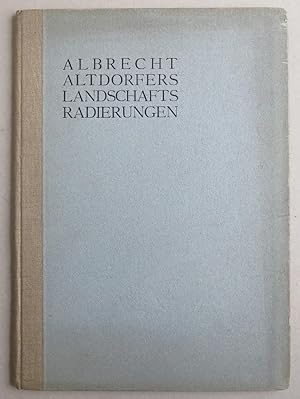Seller image for Albrecht Altdorfers Landschafts-Radierungen [= Graphische Gesellschaft; III. Verffentlichung] for sale by Antikvariat Valentinska