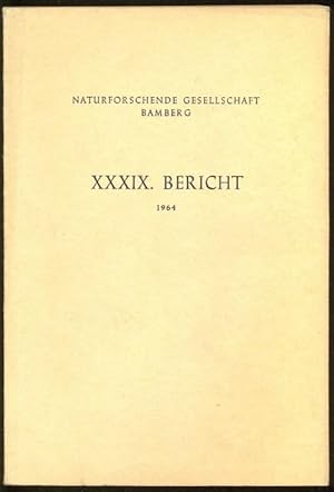 Bild des Verkufers fr XXXIX. Bericht Naturforschende Gesellschaft Bamberg 1964 zum Verkauf von Antikvariat Valentinska