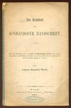 Die Echtheit der Königinhofer Handschrift. Ein auf Grundlage des von Josef und Hermenegild Jirece...