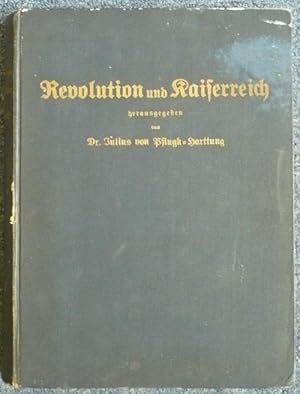 Bild des Verkufers fr Revolution und Kaiserreich. Aus dem Zeitalter der Gewaltherrschaft des I. Napoleon. Mit Illustrationen zum Verkauf von Antikvariat Valentinska