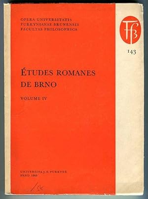 Etudes Romanes de Brno. Volume IV. Opera universitatis Purkynianae Brunensis facultas philosophica