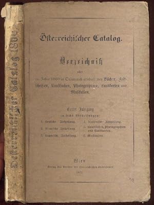 Österrreichischer Catalog. Verzeichniß aller im Jahre 1860 in Österreich erschienenen Bücher und ...