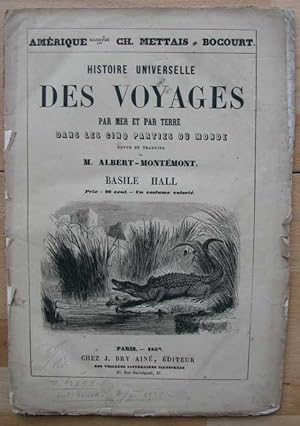 Bild des Verkufers fr Histoire universelle des voyages par mer et par terre dans les cing parties du monde revue et traduite par M. Albert-Montemont. Mit zahlreichen Textholzschnitten u. 1 kolor. Holzschnitt auf Tafel im Text. 1 OHeft. zum Verkauf von Antikvariat Valentinska