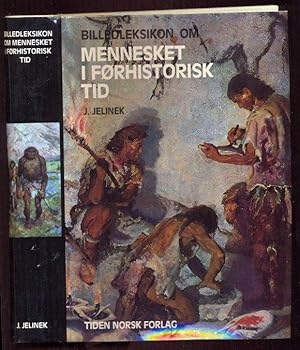 Seller image for Billedleksikon om mennesket i forhistorisk tid. Norwegisch for sale by Antikvariat Valentinska