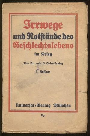 Bild des Verkufers fr Irrwege und Nostnde des Geschlechtslebens im Kriege. 5. Auflage zum Verkauf von Antikvariat Valentinska