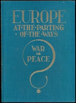 Europe at the Parting of the Ways: War or Peace